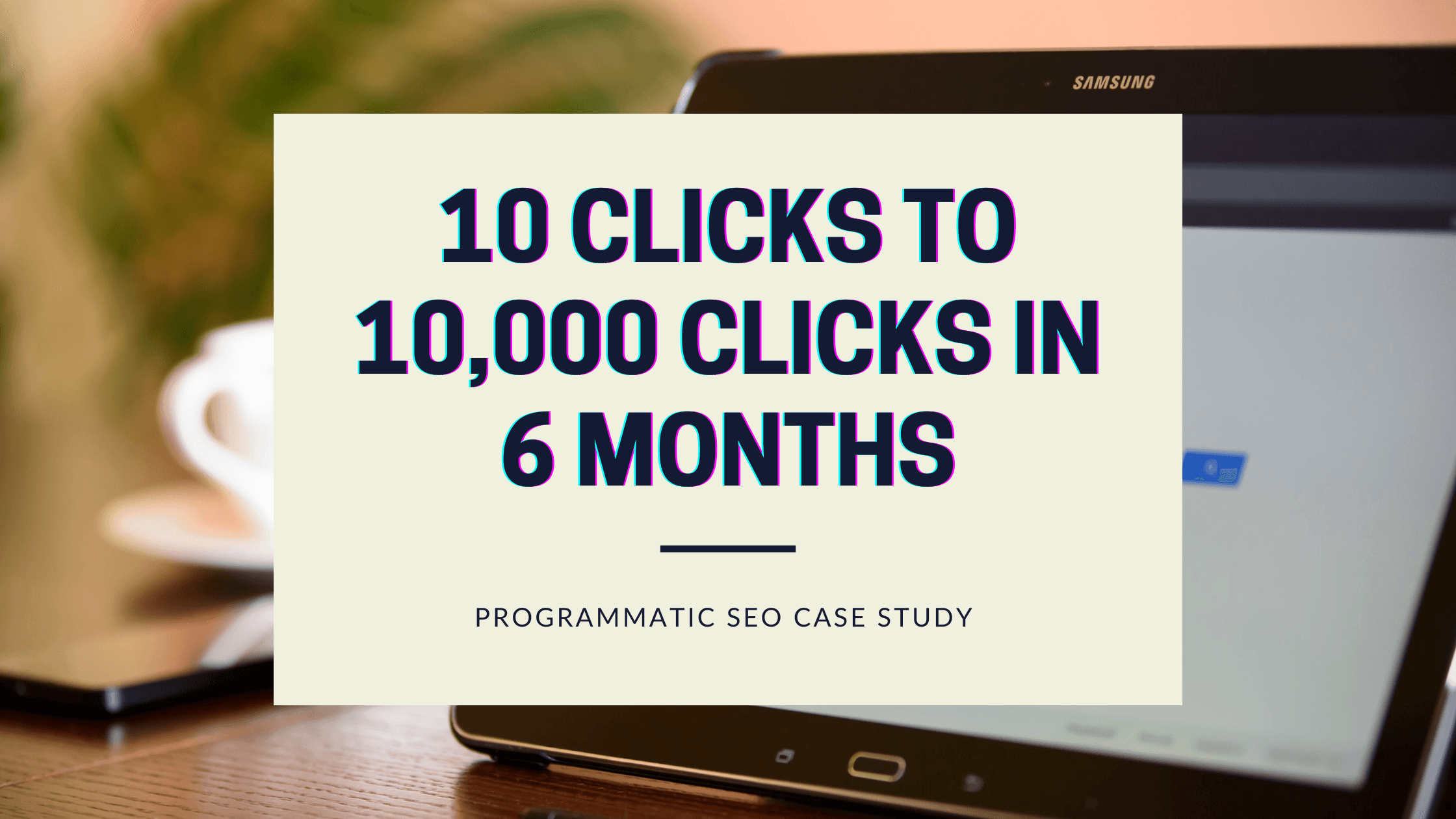 Case Study Screenshot: From 10 Clicks to 10,000 Clicks For a Programmatic SEO Website in Communication Niche - Showing 1000x Growth improvement